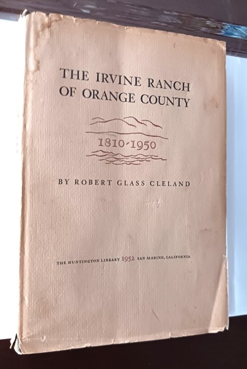 The Irvine Ranch of Orange County, 1810-1950