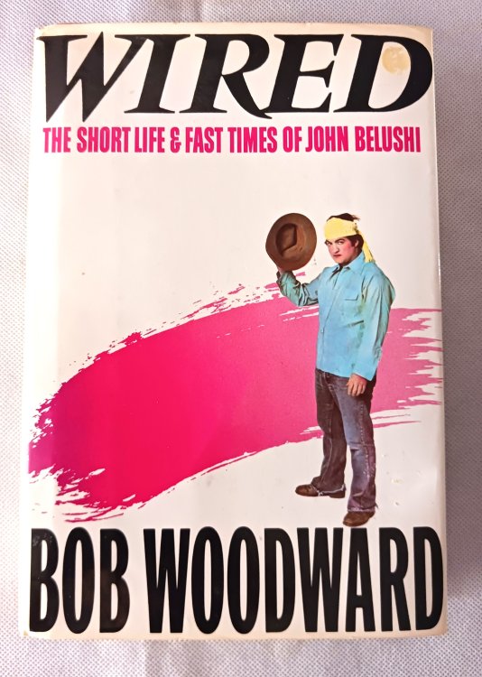 Image for Wired: The Short Life and Fast Times of John Belushi Wired: The Short Life and Fast Times of John Belushi