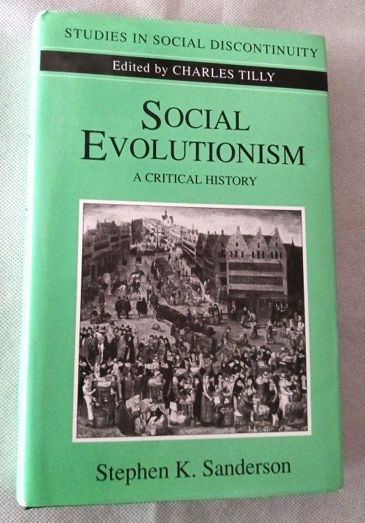 Social Evolutionism: A Critical History (Studies in Social Discontinuity)