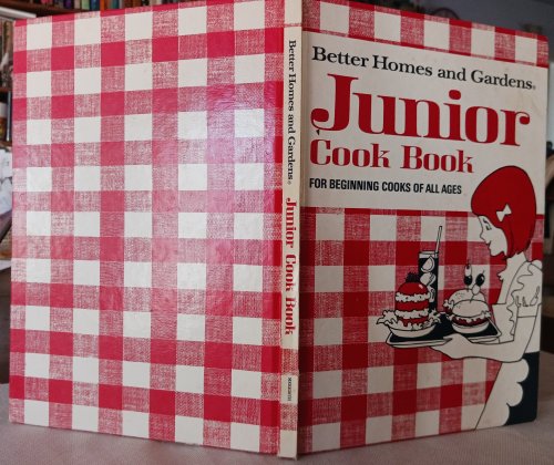 Better Homes and Gardens Junior Cook Book for Beginning Cooks of All Ages