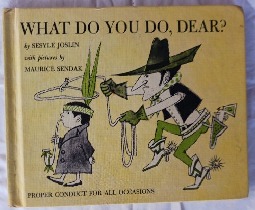 Image for What Do You Do, Dear Proper Conduct for All Occasions What Do You Do, Dear Proper Conduct for All Occasions