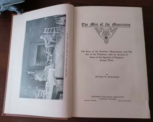 The Men of the Mountains: The Story of the Southern Mounaineer and His Kin of the Piedmont; with an Account of Some of the Agencies of Progress among Them