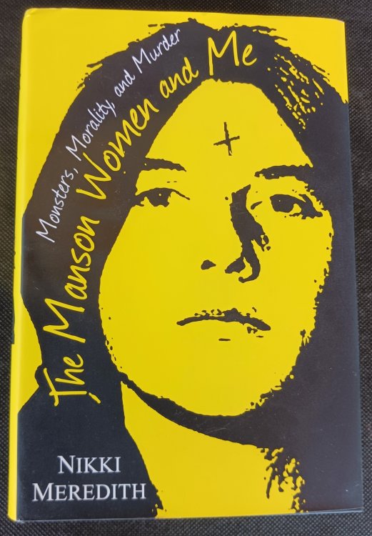 The Manson Women and Me: Monsters, Morality, and Murder