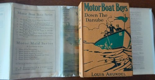 Image for The Motor Boat Boys Down the Danube or Caught in the Whirlpool of War The Motor Boat Boys Down the Danube or Caught in the Whirlpool of War