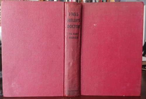 Image for I Was Hitler's Doctor I Was Hitler's Doctor