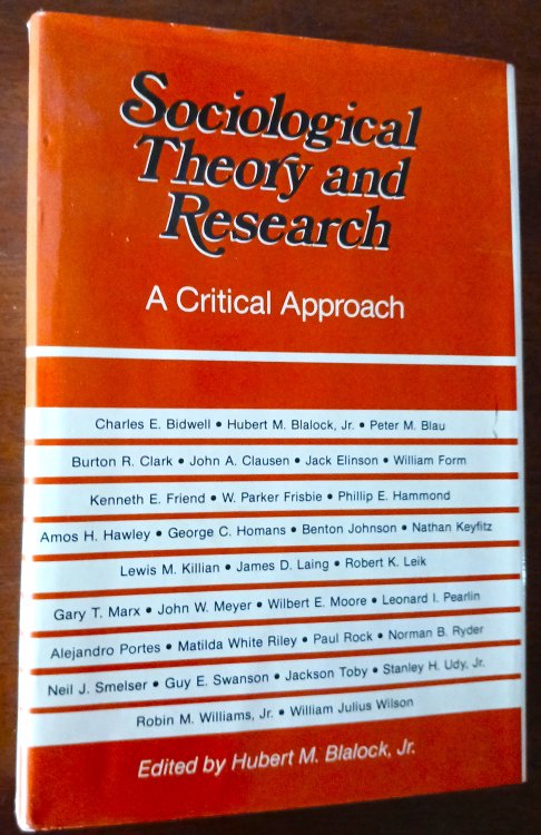 Image for Sociological Theory and Research: A Critical Appraisal Sociological Theory and Research: A Critical Appraisal