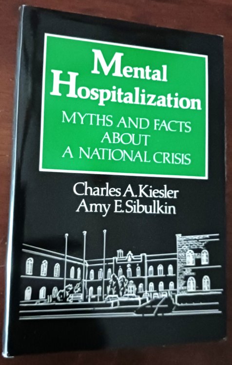 Mental Hospitalization: Myths and Facts about a National Crisis
