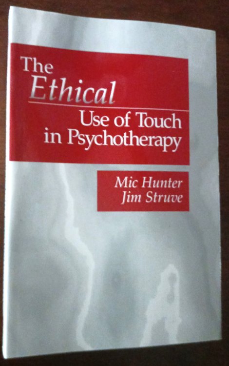 The Ethical Use of Touch in Psychotherapy