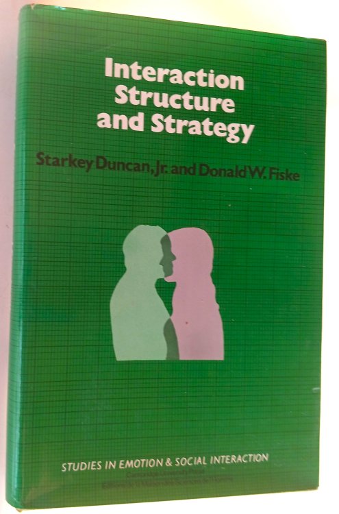 Interaction Structure and Strategy (Studies in Emotion and Social Interaction series)