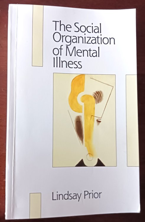 The Social Organization of Mental Illness