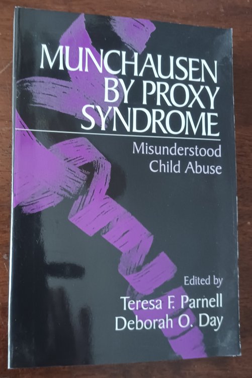 Munchausen by Proxy Syndrome: Misunderstood Child Abuse