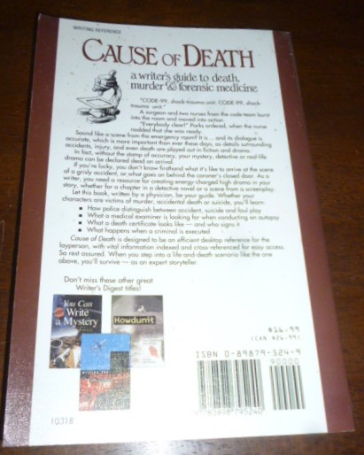 Cause of Death: A Writer's Guide to Death, Murder & Forensic Medicine (The Howdunit Series)
