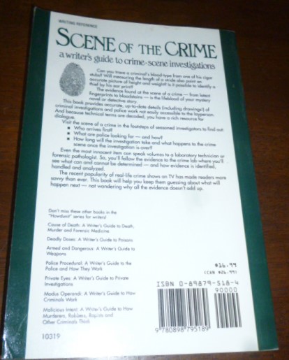 Scene of the Crime: A Writer's Guide to Crime-Scene Investigations (The Howdunit Series)