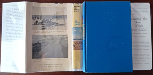 Hunting the Desert Whale: Personal Adventures in Baja California