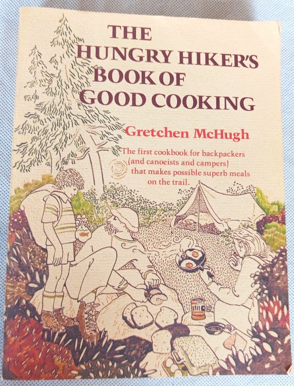 The Hungry Hiker's Book of Good Cooking