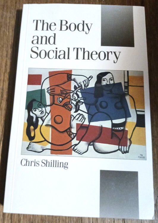 The Body and Social Theory (Theory, Culture & Society series)
