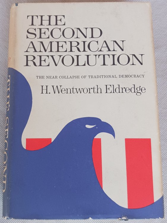 The Second American Revolution: The Near Collapse of Traditional Democracy
