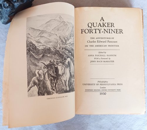 A Quaker Forty-Niner: The Adventures of Charles Edward Pancoast on the American Frontier