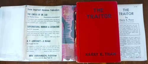 The Traitor: Being the Untampered with, Unrevised Account of the Trial and All that Led to It