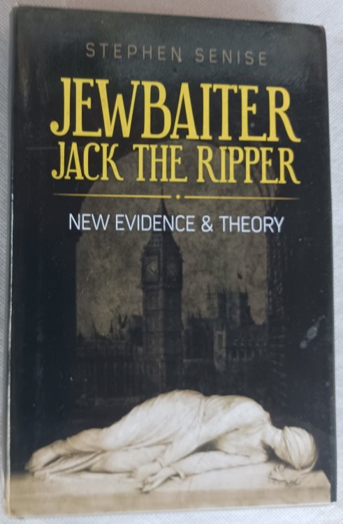 Jewbaiter Jack The Ripper: New Evidence & Theory