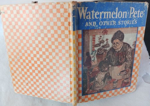 Watermelon Pete and Other Stories