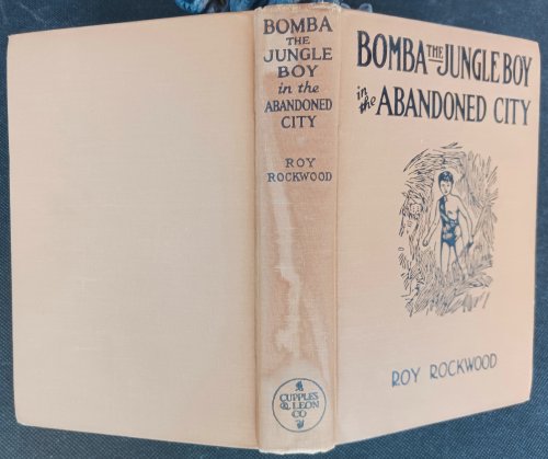 Bomba the Jungle Boy in the Abandoned City or a Treasure Ten Thousand Years Old