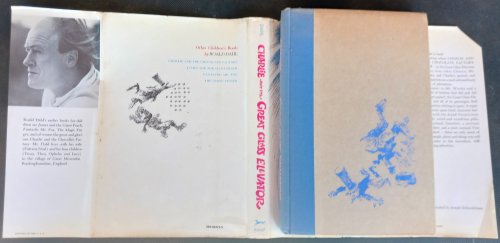 Image for Charlie and the Great Glass Elevator: The Further Adventures of Charlie Bucket and Willy Wonka, Chocolate-Maker Extraordinary Charlie and the Great Glass Elevator: The Further Adventures of Charlie Bucket and Willy Wonka, Chocolate-Maker Extraordinary