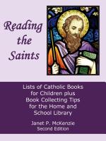 Reading the Saints: Lists of Catholic Books for Children plus Book Collecting Tips for the Home and School Library, Second Edition