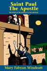 Saint Paul the Apostle, The Story of the Apostle to the Gentiles