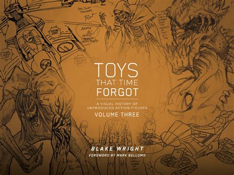 Toys That Time Forgot - - A visual history of Unproduced Action figures - Volume 3