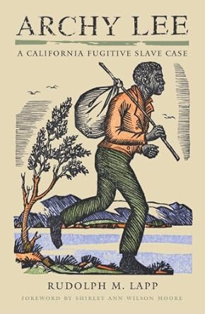 ARCHY LEE, a California Fugitive Slave Case