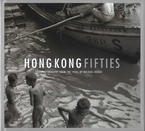 Hong Kong Fifties - A Photographic 1950s Time Capsule