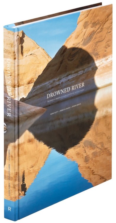 Drowned River: The Death & Rebirth of Glen Canyon on the Colorado - Signed Edition