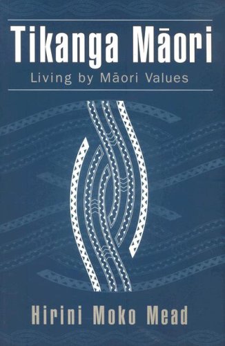 Tikanga Maori: Living by Maori Values