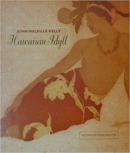 Hawaiian Idyll: John Melville Kelly