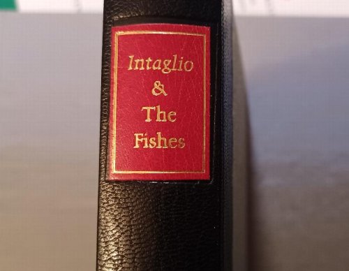 THE ART OF INTAGLIO. PRODUCED ON A LETTERPRESS WITH A COLLECTION OF TWELVE PRINTS OF 18TH CENTURY LONDON TRADESMEN'S CARDS with SCHLOCKER & THE FISHES