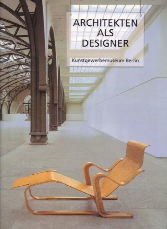 Architekten als Designer: Beispiele in Berlin (German