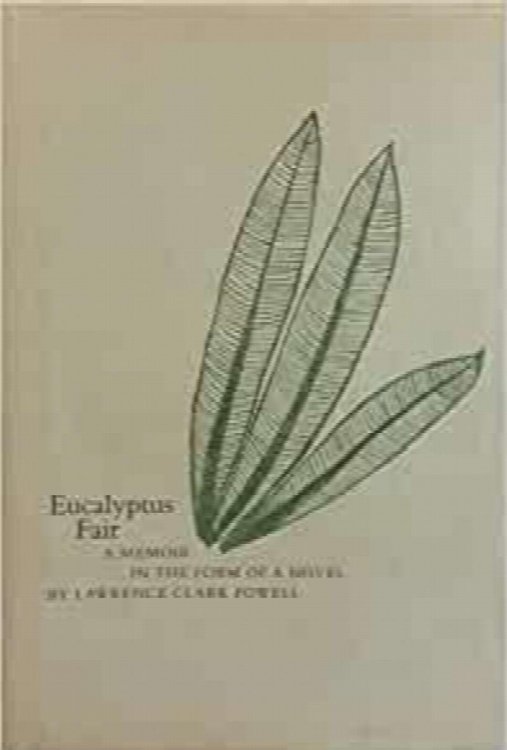 Eucalyptus Fair: A Memoir in the Form of a Novel