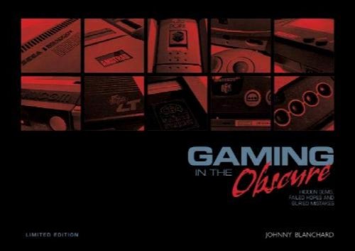 Gaming in the Obscure: Hidden Gems, Failed Hopes and Buried Mistakes