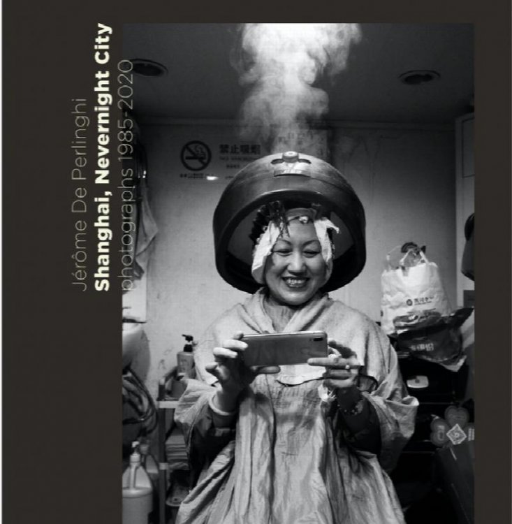Shanghai Never Night City - Shanghai, a photographic vision in black and white over 35 years