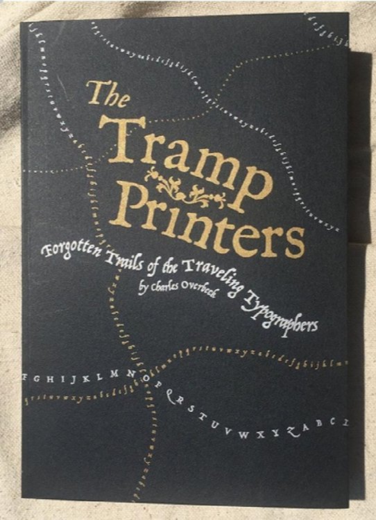 The Tramp Printers: Forgotten Trails of the Traveling Typographers - signed