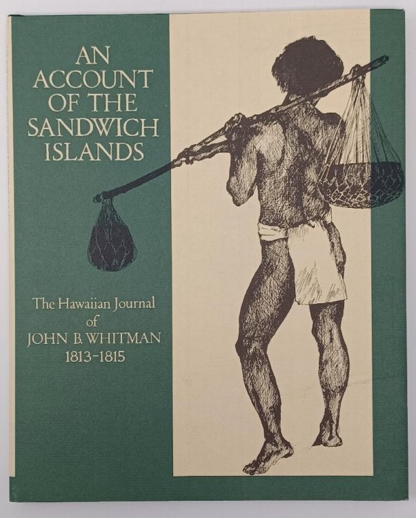 An account of the Sandwich Islands: The Hawaiian Journal of John B. Whitman, 1813-1815