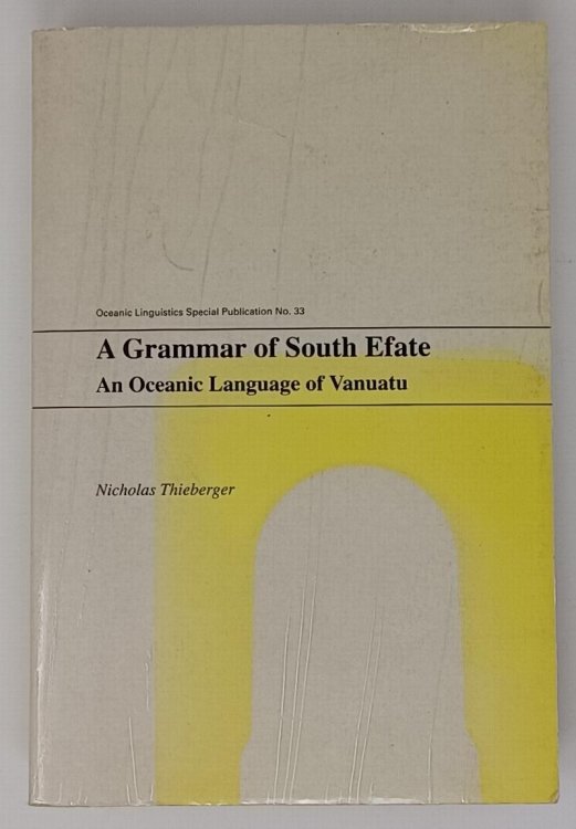 A Grammar of South Efate: An Oceanic Language of Vanuatu