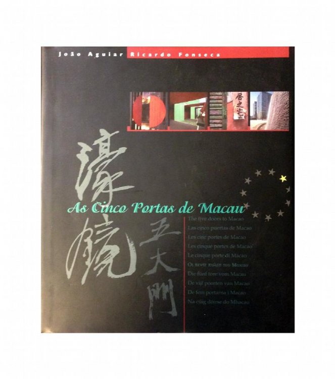 As cinco portas de Macau - The five doors to Macao (multi-lingual text)