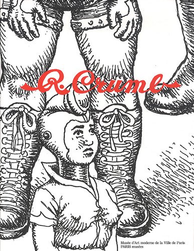 R. CRUMB DE L'UNDERGROUND A LA GENESE - MUSEE D'ART MODERNE DE LA VILLE DE PARIS (PARIS MUSEES)