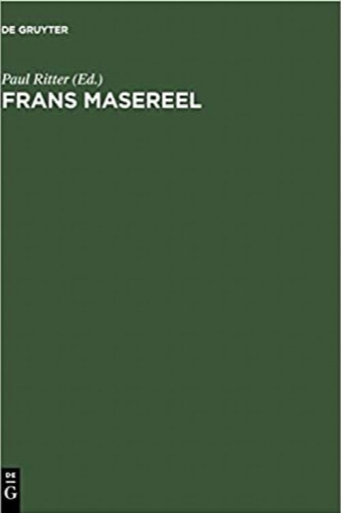 Frans Masereel: Eine Annotierte Bibliographie Des Druckgraphischen Werkes (German Edition)