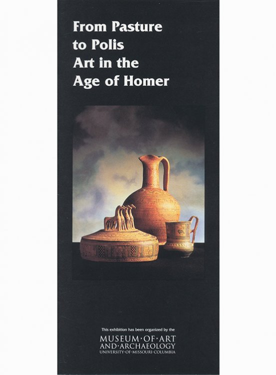 From Pasture to Polis Art in the Age of Homer