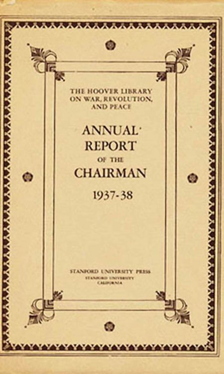The Hoover Library on War, Revolution, and Peace: Annual Report of the Chairman of Directors 1937-38