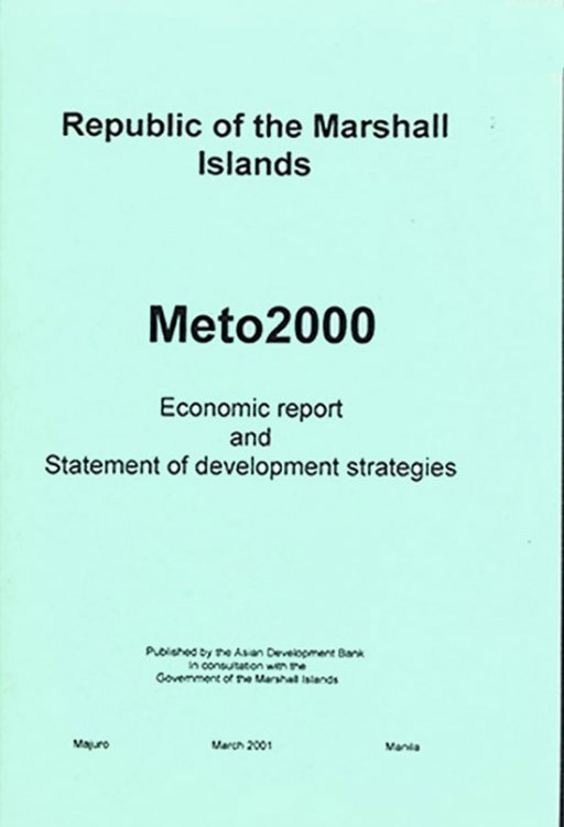 Meto2000: Economic Report and Statement of Development Strategies for the Republic of the Marshall Islands (RMI)