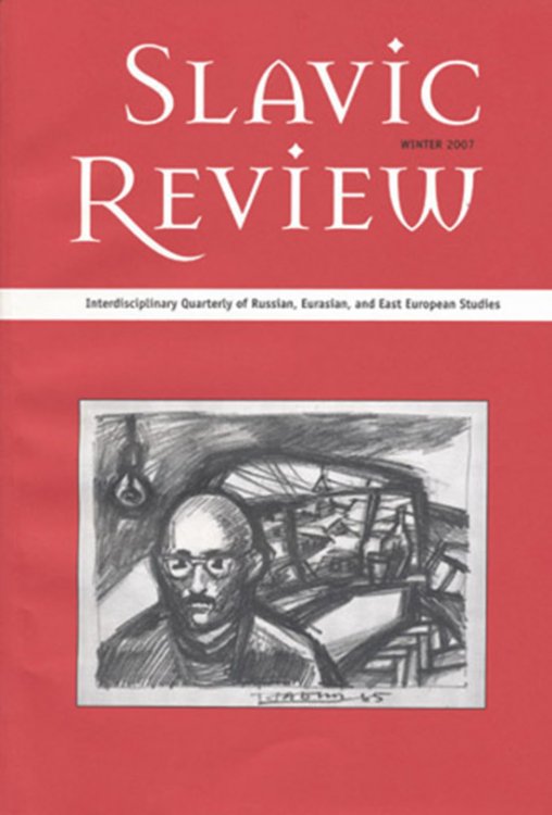 Slavic Review (Volume 66, Number 4, Winter 2007)